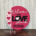 Love Shack Round